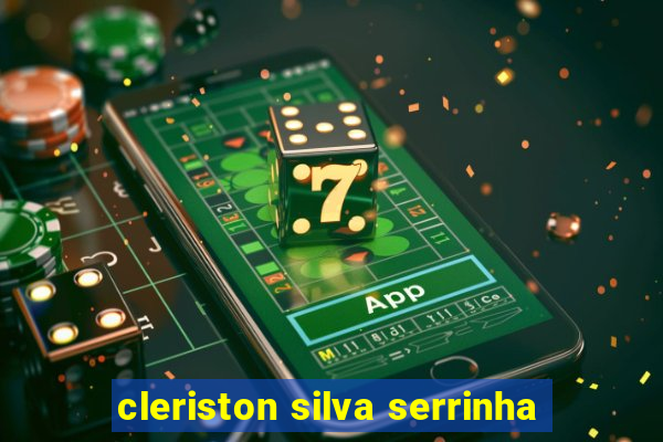 cleriston silva serrinha